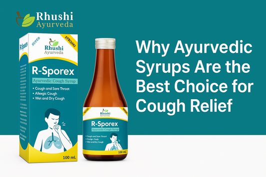 Why Ayurvedic Syrups Are the Best Choice for Cough Relief