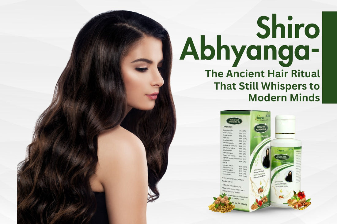Shiro Abhyanga — The Ancient Hair Ritual That Still Whispers to Modern Minds